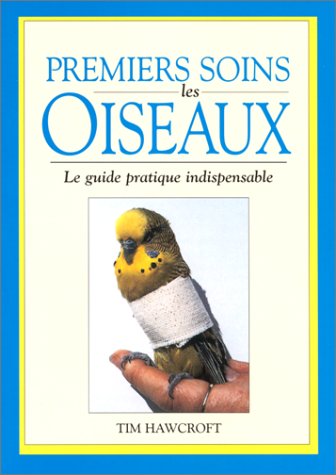 Premiers soins pour oiseaux 9783895085567