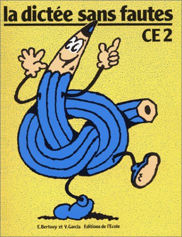 La dictée sans fautes : CE2, cahier de l'élève 9782211646024