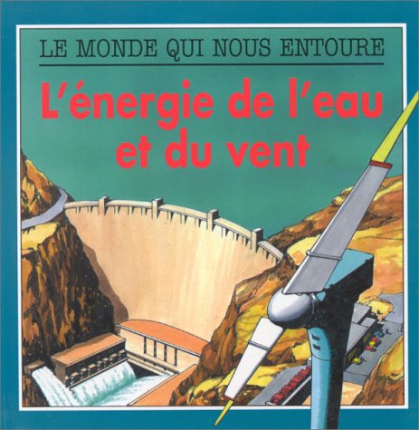 L'énergie de l'eau et du vent 9782713015977