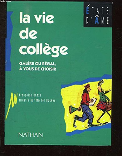 La vie de collège: Galère ou régal, à vous de choisir 9782092773536
