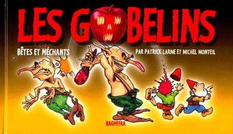 Les Gobelins Betes Et Mechants 9782908406597