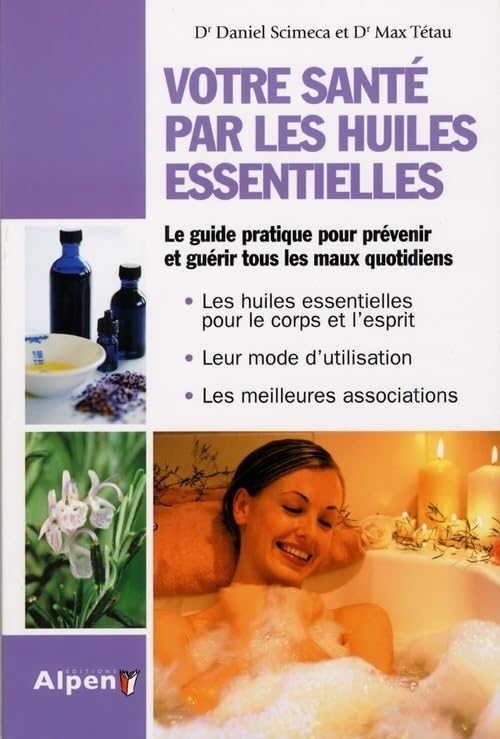 Votre santé par les huiles essentielles 9782359340013