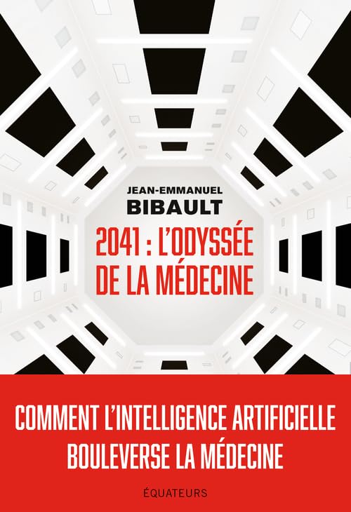 2041, L'odyssée de la médecine: Comment l’intelligence artificielle bouleverse la médecine ? 9782382844212
