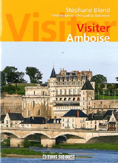 Visiter Amboise 9782817702117