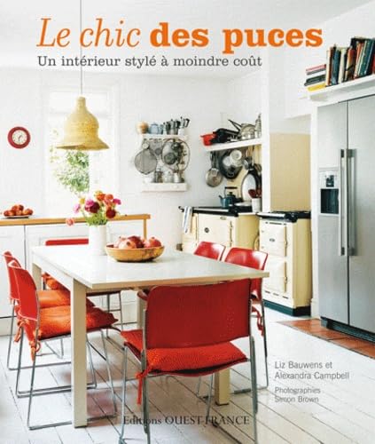 Le chic des puces. Un intérieur stylé à moindre coût 9782737358326