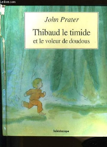 Thibaud le timide et le voleur de doudous 9782877670975