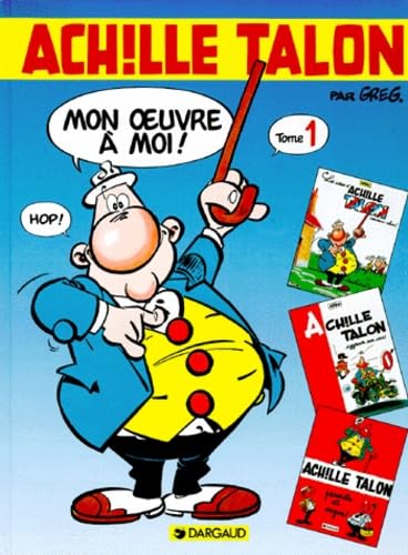 Intégrale d'Achille Talon, tome 1 : Mon oeuvre à moi 9782205045987