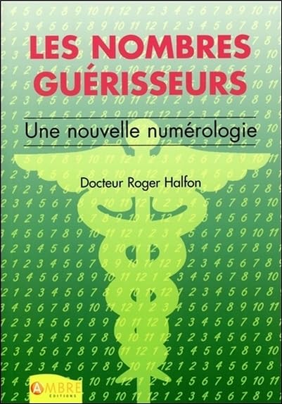 Les nombres guérisseurs - Une nouvelle numérologie 9782846390750