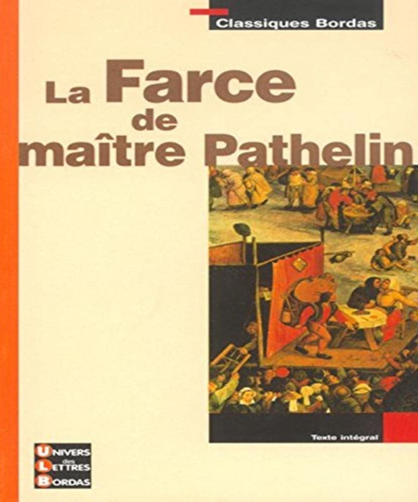 Classiques Bordas : La Farce de maître Pathelin 9782047304365