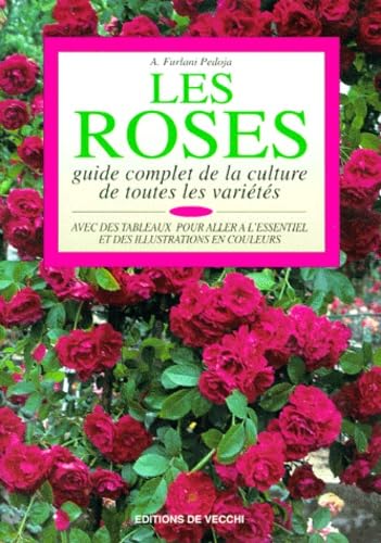 Les Roses. Guide Complet De La Culture De Toutes Les Varietes 9782732814285