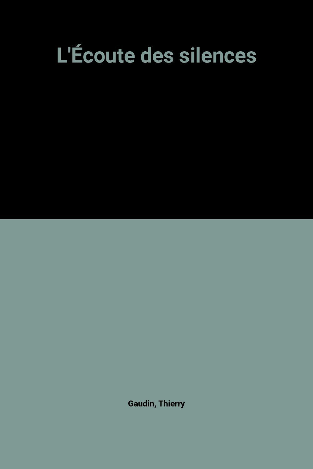 L'Écoute des silences 9782264009708