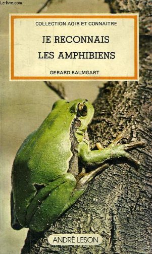 Je reconnais les Amphibiens (Collection Agir et connaître) 9782239100607