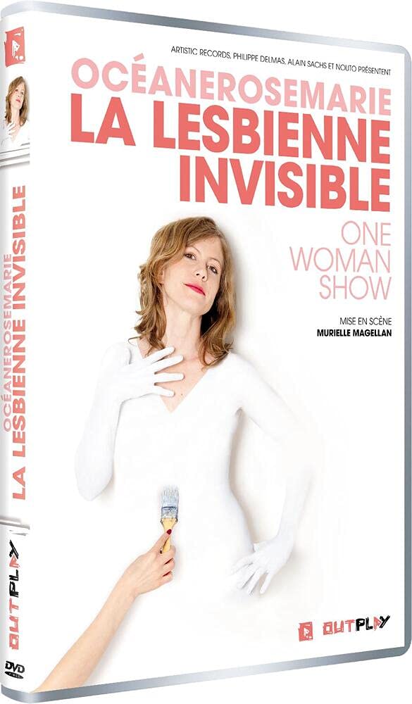 Océanerosemarie : La Lesbienne Invisible-One Woman Show 3760189610632