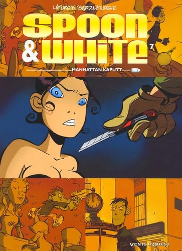 Spoon & White - Tome 07: Manhattan Kaputt 9782749303062