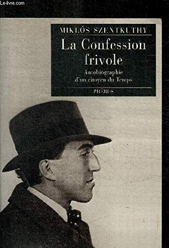 La Confession Frivole. Autobiographie D'Un Citoyen Du Temps 9782859405892