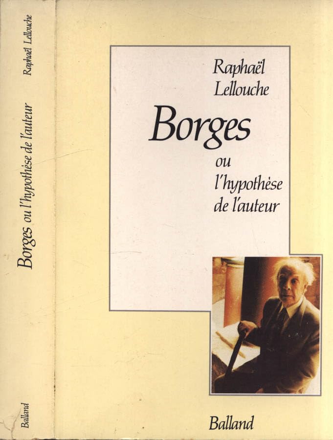 Borges ou l'hypothese de l'auteur 9782715807556