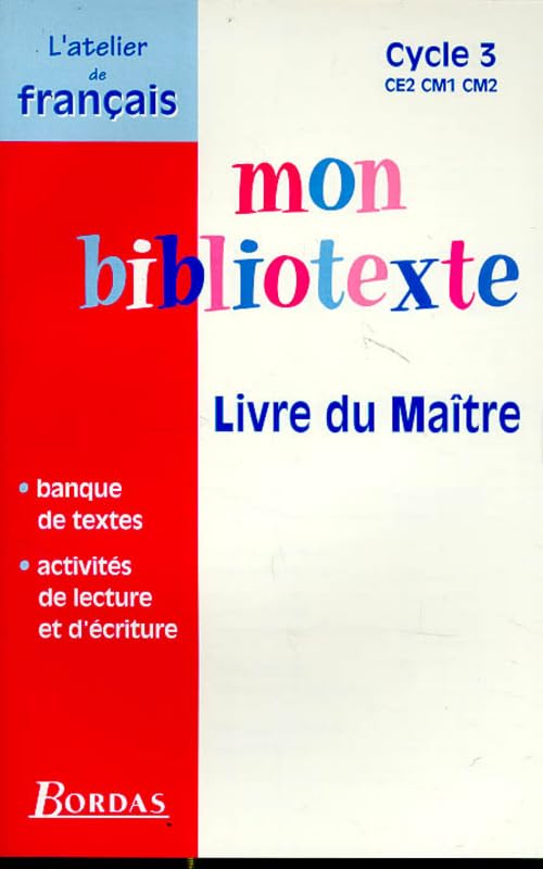 Mon bibliotexte : CE2, CM1, CM2. Livre du maître 9782040286200