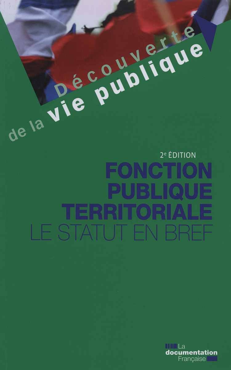Fonction publique territoriale: Le statut en bref 9782111451568