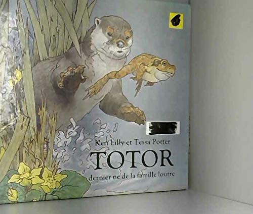 Totor, dernier-né de la famille loutre 9782211047258