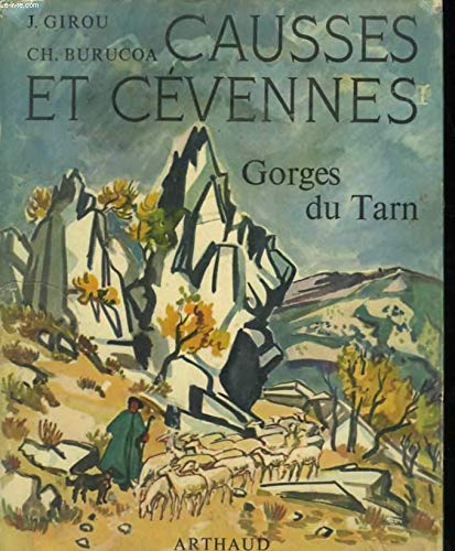 Causses et Cévennes. Gorges du Tarn. Couverture d'Yves Brayer. Ouvrage illustré de 173 héliogravures 