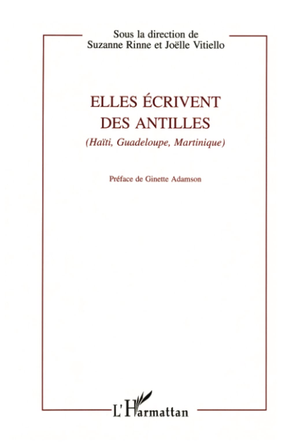 Elles écrivent des Antilles (Haïti, Guadeloupe, Martinique) 9782738448644