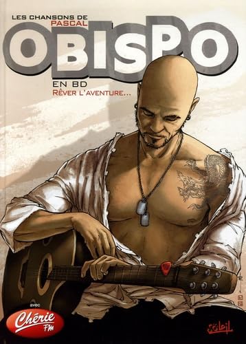 Les chansons de Pascal Obispo en BD: Rêver l'aventure... 9782849465967