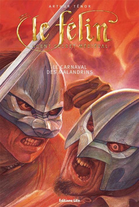 Le Félin : Le carnaval des malandrins 9782244442587