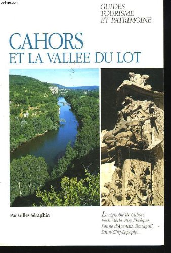 Cahors et la vallee du lot. guide tourisme et patrimoine. 9782908707007