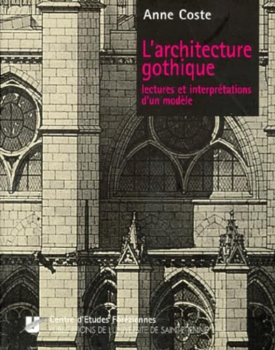 L'architecture gothique. Lectures et interprétations d'un modèle 9782862721088