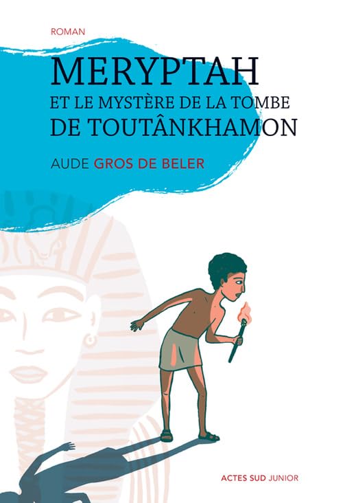 Meryptah et le mystère de la tombe de Toutânkhamon 9782330032609
