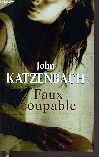Faux coupable - John Katzenbach / Livre BE - EX06 9782298017847