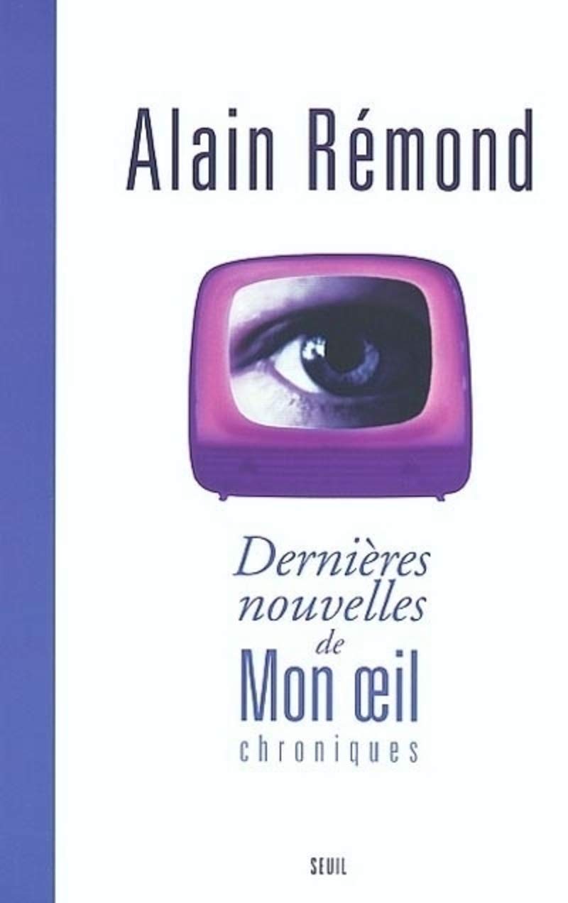 Dernières nouvelles de mon oeil : Chroniques 9782020596640