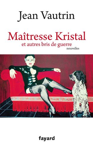 Maîtresse Kristal et autres bris de guerre 9782213625485