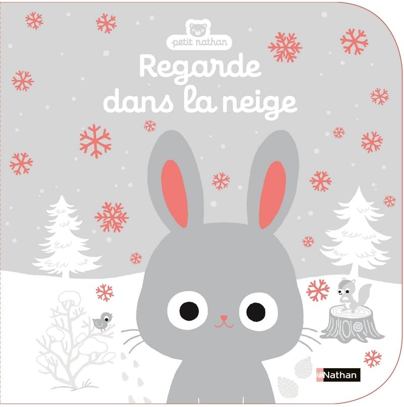 Regarde dans la neige - Livre d'éveil à toucher pour les bébés, dès 6 mois 9782092567005