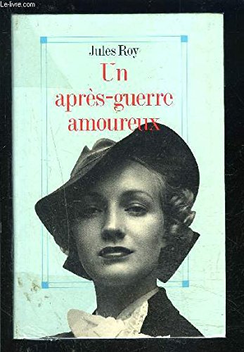 Un apres-guerre amoureux. 9782286052591