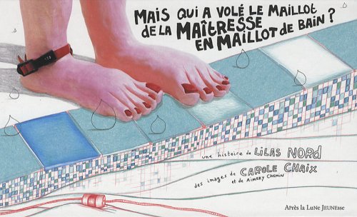 Mais Qui a Volé le Maillot de la Maîtresse en Maillot de bain ? 9782352270300