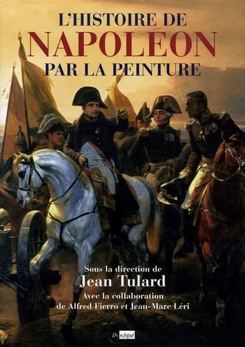 L'histoire de Napoléon par la peinture 9782841877393