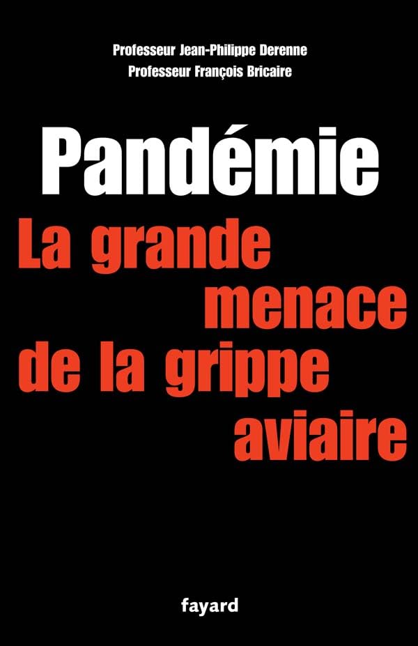 Pandémie la grande menace: Grippe aviaire 500 000 morts en France ? 9782213626925