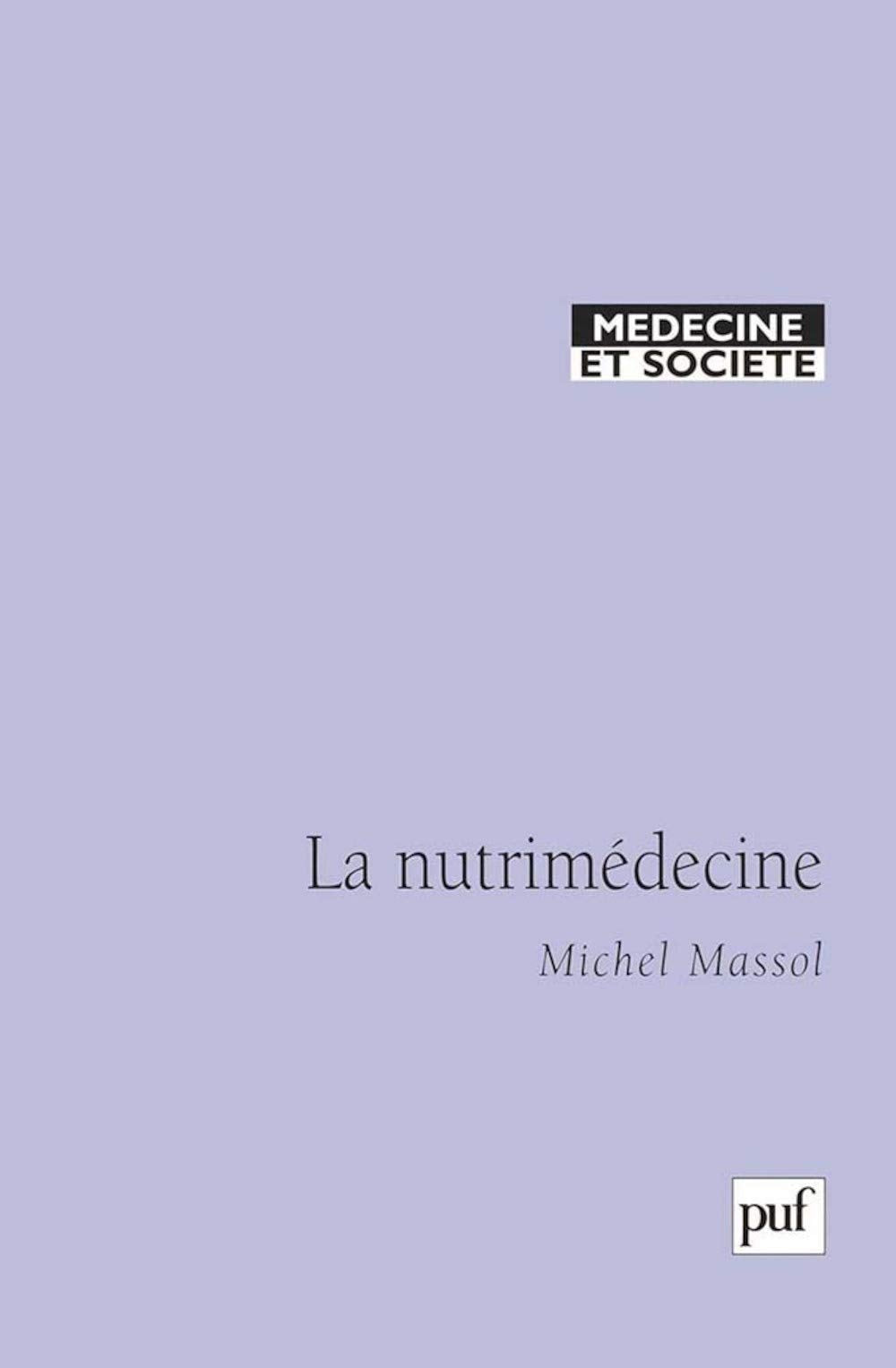 Alimentation préventive et curative, tome 3 : La nutrimédecine 9782130507703