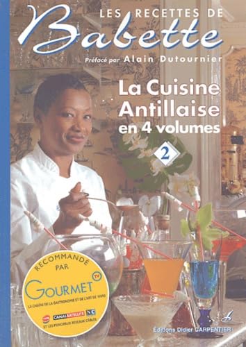 La cuisine antillaise: Volume 2 9782841672677