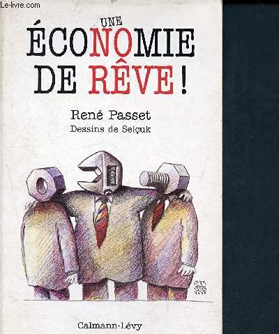 Une économie de rêve !: Contes et mécomptes d'écomonopolie 9782702124093