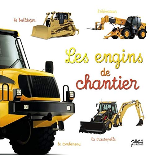 Les engins de chantier 9782745913029