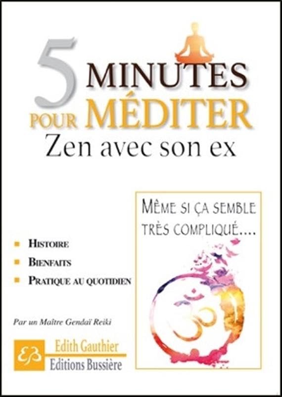 5 minutes pour méditer - Zen avec son ex 9782850905841