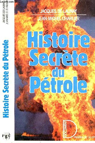 Histoire secrète du pétrole: 1859-1984 9782258015579