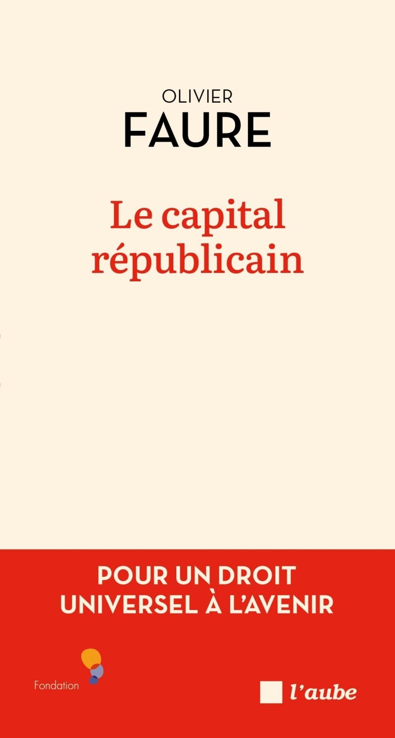 Le capital républicain: Pour un droit universel à l'avenir 9782815939539