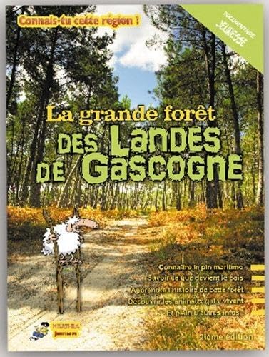 La grande forêt des Landes de Gascogne 9782953182798