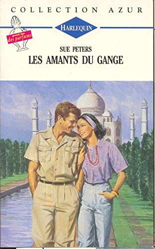 Les amants du Gange : Collection Harlequin azur n°1391 9782280040884