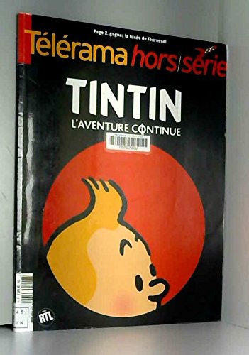 Télérama hors-série : Tintin, l'aventure continue [Board book] [Jan 01, 2003] Collectif 