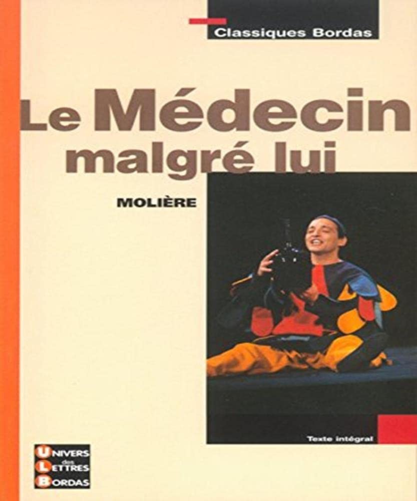 Classiques Bordas : Le Médecin malgré lui 9782047303511