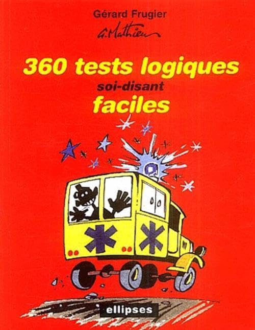 360 tests logiques soi-disant faciles 9782729818524
